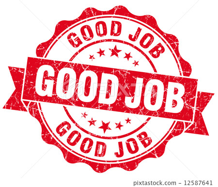 Good job grunge round red seal - Stock Illustration [12587641] - PIXTA
