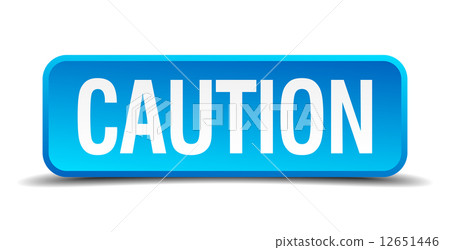 caution blue 3d realistic square isolated button caution blue 3d realistic square isolated button 12651446