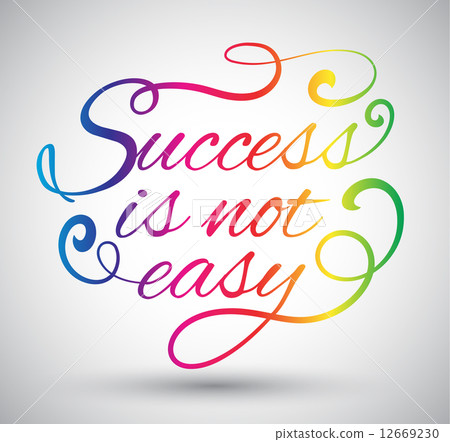 Success is not easy text design 12669230