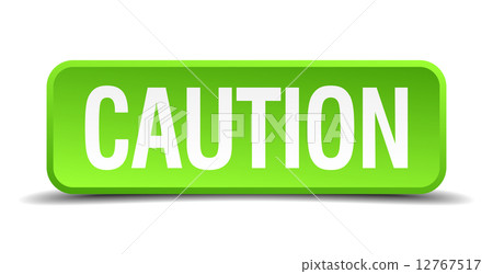 caution green 3d realistic square isolated button caution green 3d realistic square isolated button 12767517