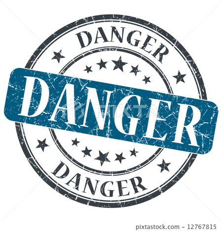 Danger blue round grungy stamp isolated on white background 12767815