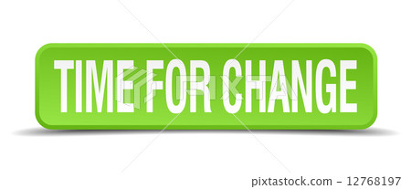 Time for change green 3d realistic square isolated button 12768197