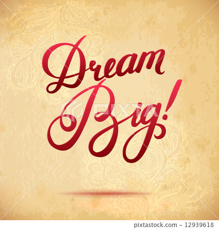 Abstract Geometric Background with Callygraphical quote "Dream Big", vector design. 12939618