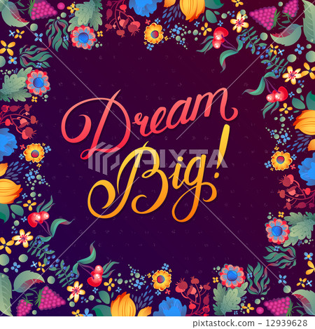 Abstract Background with Callygraphical quote "Dream Big", vector design Abstract Background with Callygraphical quote "Dream Big", vector design 12939628