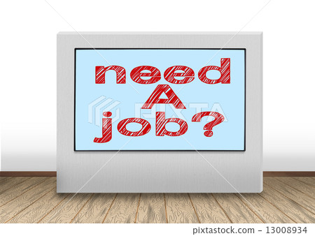 need a job need a job 13008934