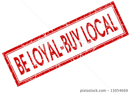 be loyal buy local red square stamp isolated on white background 13054689