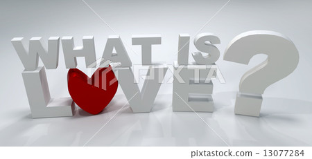 What is love? 3D What is love? 3D 13077284