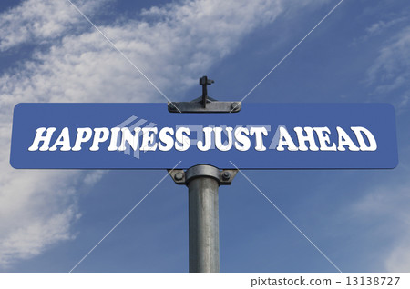 Happiness just ahead road sign Happiness just ahead road sign 13138727