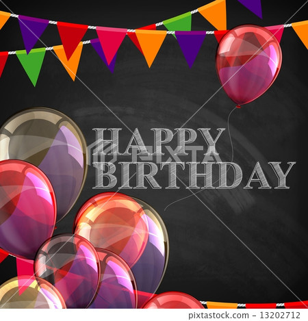 colorful poster with balloons, flags and chalk letters on blackboard background. happy birthday colorful poster with balloons, flags and chalk letters on blackboard background. happy birthday 13202712