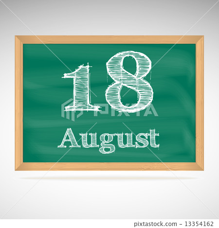 August 18, inscription in chalk on a blackboard 13354162