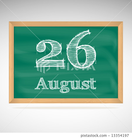 August 26, inscription in chalk on a blackboard 13354197
