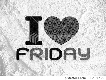 i love friday font type signs on Cement wall Background texture i love friday font type signs on Cement wall Background texture 13489738