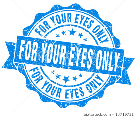for your eyes only blue grunge seal isolated on white for your eyes only blue grunge seal isolated on white 13719731