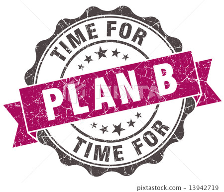 time for plan b grunge violet seal isolated on white time for plan b grunge violet seal isolated on white 13942719