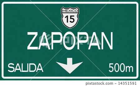 Zapopan Mexico Highway Road Sign Zapopan Mexico Highway Road Sign 14351591