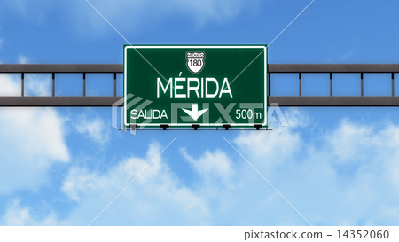 Merida Mexico Highway Road Sign Merida Mexico Highway Road Sign 14352060