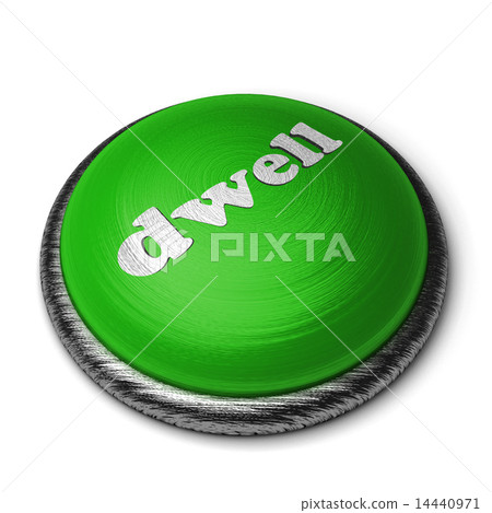 dwell word on green button isolated on white 14440971