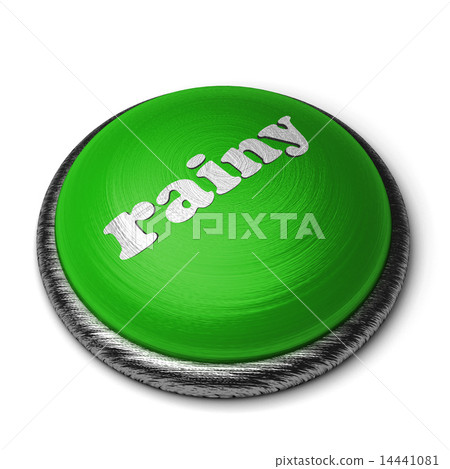 rainy word on green button isolated on white rainy word on green button isolated on white 14441081