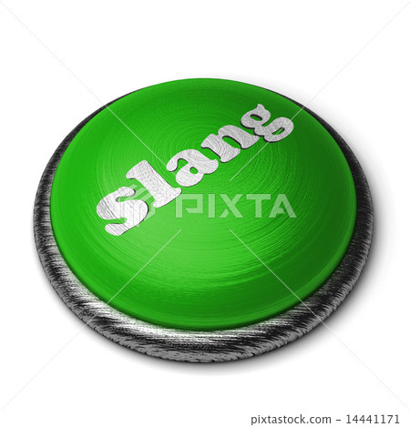 slang word on green button isolated on white 14441171