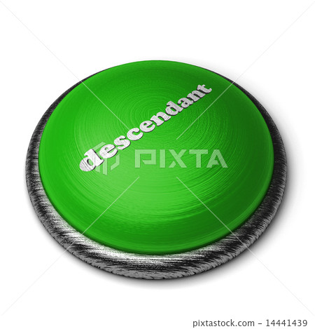 descendant word on green button isolated on white 14441439