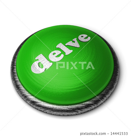 delve word on green button isolated on white 14441533