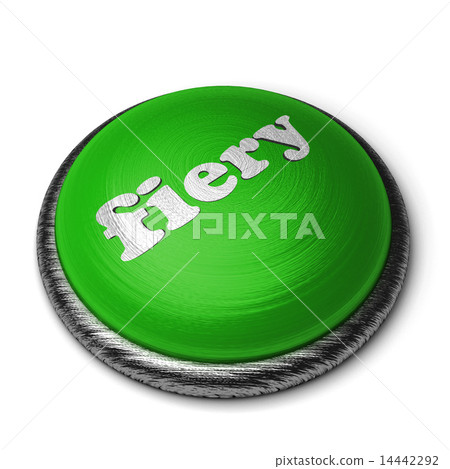fiery word on green button isolated on white 14442292