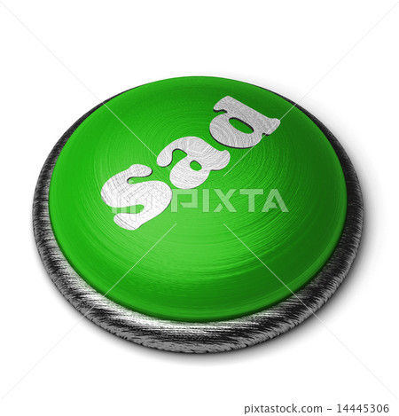 sad word on green button isolated on white sad word on green button isolated on white 14445306