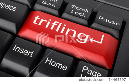 trifling word on red keyboard button trifling word on red keyboard button 14465597