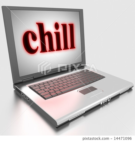 chill word on laptop chill word on laptop 14471096