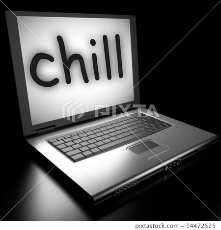 chill word on laptop chill word on laptop 14472525