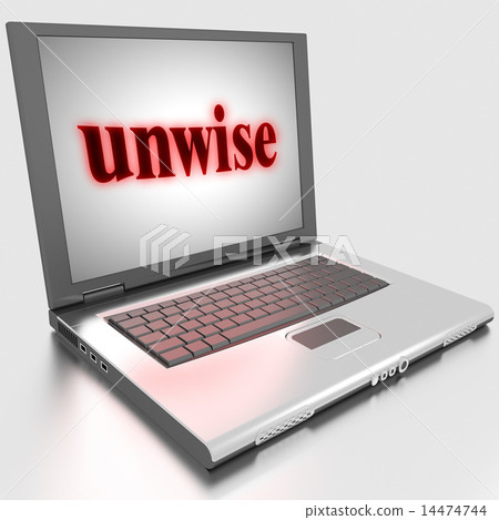 unwise word on laptop unwise word on laptop 14474744