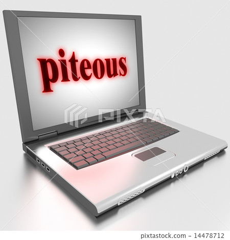 piteous word on laptop piteous word on laptop 14478712