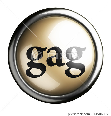 gag word on isolated button gag word on isolated button 14506067