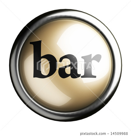 bar word on isolated button bar word on isolated button 14509988