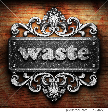 waste word of iron on wooden background waste word of iron on wooden background 14550278