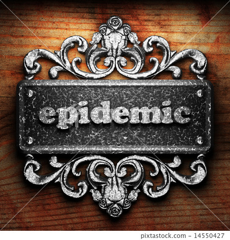 epidemic word of iron on wooden background epidemic word of iron on wooden background 14550427