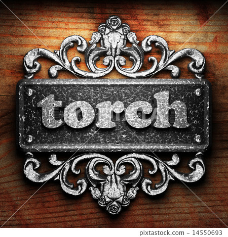 torch word of iron on wooden background torch word of iron on wooden background 14550693