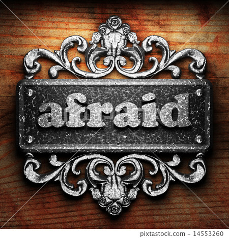 afraid word of iron on wooden background 14553260
