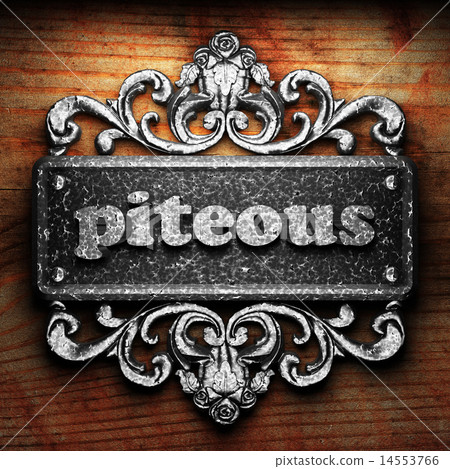 piteous word of iron on wooden background piteous word of iron on wooden background 14553766
