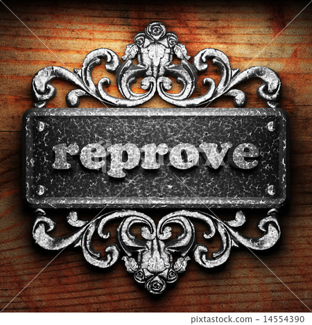 reprove word of iron on wooden background reprove word of iron on wooden background 14554390