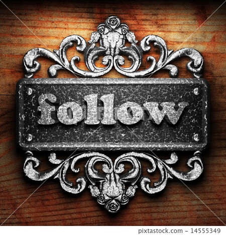 follow word of iron on wooden background 14555349