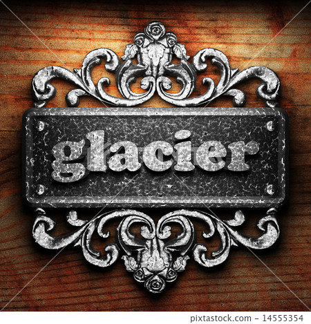 glacier word of iron on wooden background 14555354