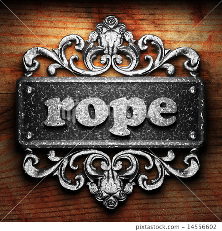 rope word of iron on wooden background rope word of iron on wooden background 14556602