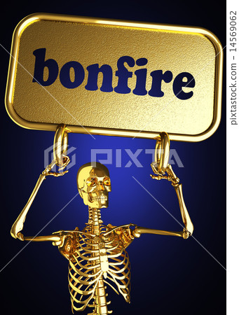 bonfire word and golden skeleton bonfire word and golden skeleton 14569062