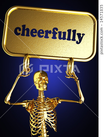 cheerfully word and golden skeleton 14571835