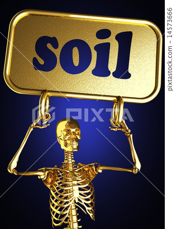 soil word and golden skeleton 14573666
