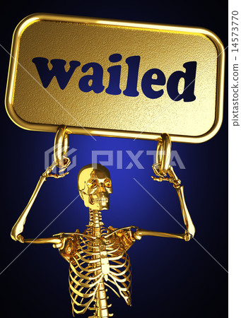 wailed word and golden skeleton wailed word and golden skeleton 14573770