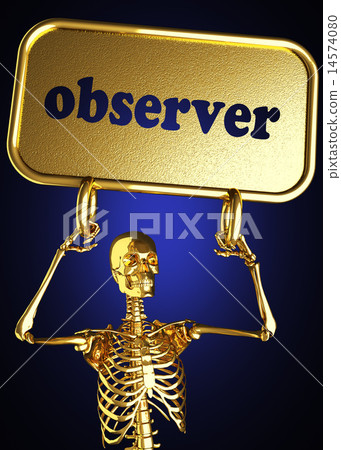 observer word and golden skeleton observer word and golden skeleton 14574080