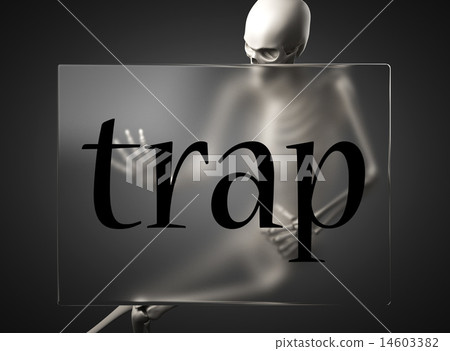 trap word on glass and skeleton 14603382
