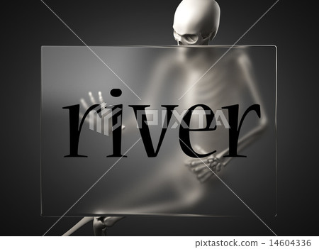 river word on glass and skeleton river word on glass and skeleton 14604336